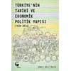 Türkiye’nin Tarihi ve Ekonomik Politik Yapısı (1838-2016) - Ahmet Akif Mücek - Belge Yayınları