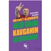 Her Daim Kavganın İçerisinde - Mehmet Alçınkaya - Belge Yayınları