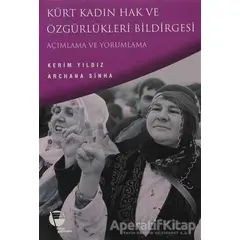 Kürt Kadın Hak ve Özgürlükleri Bildirgesi Açımlama ve Yorumlama - Archana Sinha - Belge Yayınları