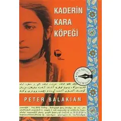 Kaderin Kara Köpeği - Peter Balakian - Belge Yayınları