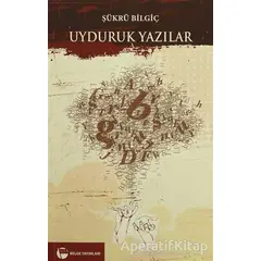 Uyduruk Yazılar - Şükrü Bilgiç - Belge Yayınları