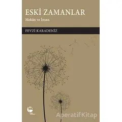 Eski Zamanlar - Fevzi Karadeniz - Belge Yayınları