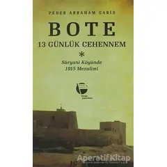 Bote 13 Günlük Cehennem - Peder Abraham Garis - Belge Yayınları