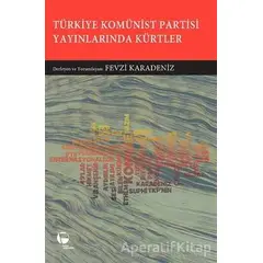 Türkiye Komünist Partisi Yayınlarında Kürtler - Kolektif - Belge Yayınları