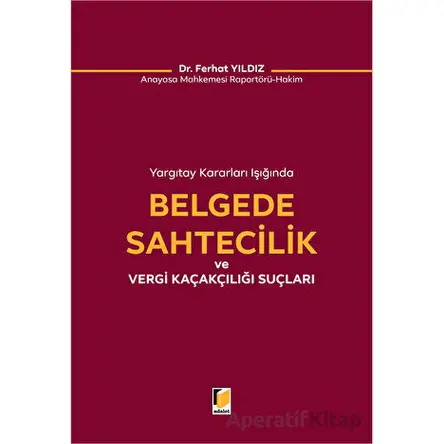 Belgede Sahtecilik ve Vergi Kaçakçılığı Suçları - Ferhat Yıldız - Adalet Yayınevi