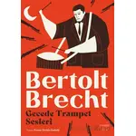 Gecede Trampet Sesleri - Bertolt Brecht - Everest Yayınları