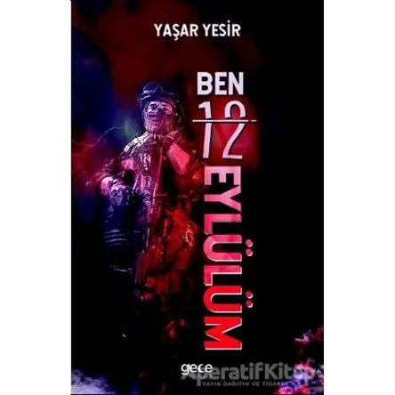 Ben 12 Eylülüm - Yaşar Yesir - Gece Kitaplığı