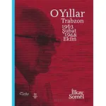 O Yıllar - İlkay Somel - Tarihçi Kitabevi