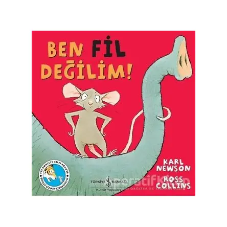 Ben Fil Değilim! - Karl Newson - İş Bankası Kültür Yayınları