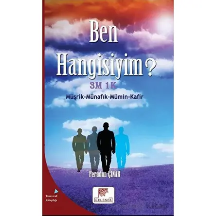 Ben Hangisiyim? 3M 1K - Ferudun Çınar - Gelenek Yayıncılık