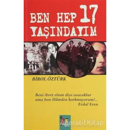 Ben Hep 17 Yaşındayım - Birol Öztürk - Altın Post Yayıncılık