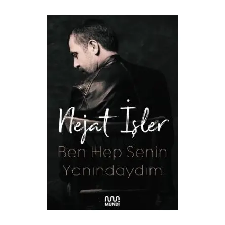 Ben Hep Senin Yanındaydım - Nejat İşler - Mundi