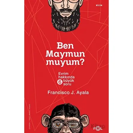 Ben Maymun muyum? - Francisco J. Ayala - Fol Kitap