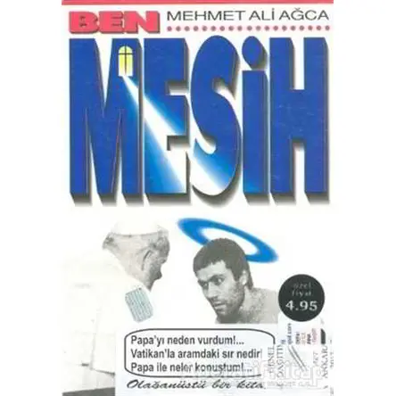 Ben Mesih - Mehmet Ali Ağca - Art Basın Yayın Hizmetleri