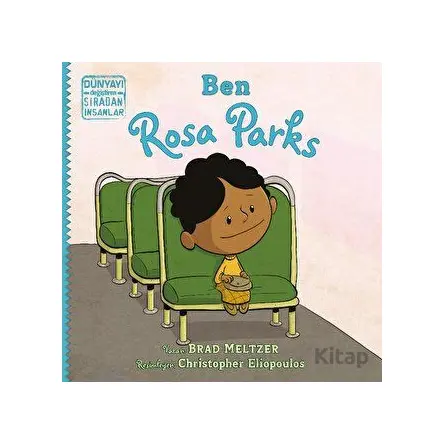 Ben Rosa Parks - Brad Meltzer - İndigo Çocuk