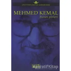 Mehmed Kemal - Bütün Şiirleri - Mehmed Kemal - Bencekitap