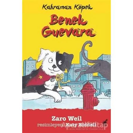 Benek Guevara - Kahraman Köpek - Zaro Weil - Dinozor Çocuk