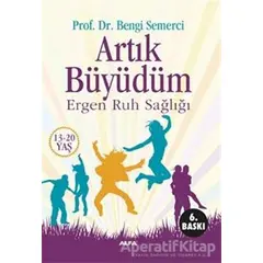 Artık Büyüdüm - Bengi Semerci - Alfa Yayınları