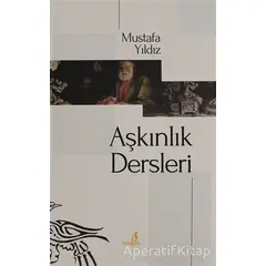 Aşkınlık Dersleri - Mustafa Yıldız - Bengisu Yayınları