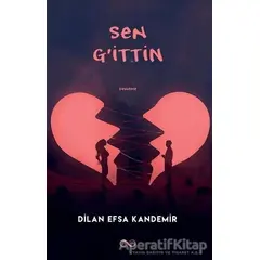 Sen G’ittin - Dilan Efsa Kandemir - Bengisu Yayınları