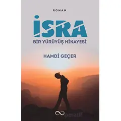 İsra - Bir Yürüyüş Hikayesi - Hamdi Geçer - Bengisu Yayınları