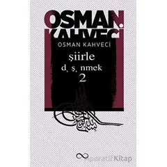 Şiirle Düşünmek 2 - Osman Kahveci - Bengisu Yayınları