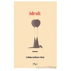 İdrak - Tuğba Doğan Yüce - Bengisu Yayınları