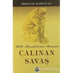 Çalınan Savaş - Hüseyin Karatay - Bengisu Yayınları