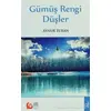 Gümüş Rengi Düşler - Aynur Turan - Bengü Yayınları