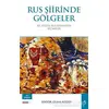 Rus Şiirinde Gölgeler - Kolektif - Bengü Yayınları