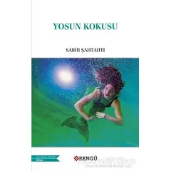 Yosun Kokusu - Sabir Şahtahtı - Bengü Yayınları