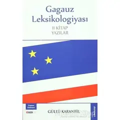 Gagauz Leksikologiyası - Güllü Karanfil - Bengü Yayınları