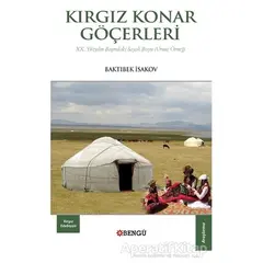 Kırgız Konar Göçerleri - Baktıbek İsakov - Bengü Yayınları