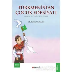 Türkmenistan Çocuk Edebiyatı - Soner Sağlam - Bengü Yayınları