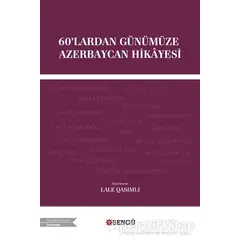 60lardan Günümüze Azerbaycan Hikayesi - Lale Qasımlı - Bengü Yayınları