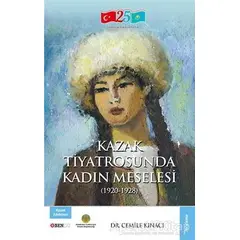 Kazak Tiyatrosunda Kadın Meselesi - Cemile Kınacı - Bengü Yayınları