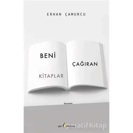 Beni Çağıran Kitaplar - Erhan Çamurcu - Çıra Yayınları