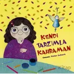 Kendi Tarzımla Kahraman - Keler Jubert - Tesnim Yayınları