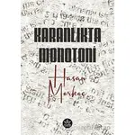 Karanlıkta Monotoni - Hasan Morkoç - Elpis Yayınları
