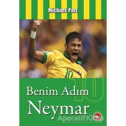 Benim Adım Neymar - Michael Part - Beyaz Balina Yayınları