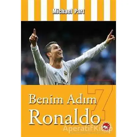 Benim Adım Ronaldo - Michael Part - Beyaz Balina Yayınları