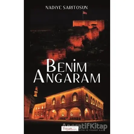 Benim Angaram - Nadiye Sarıtosun - Togan Yayıncılık