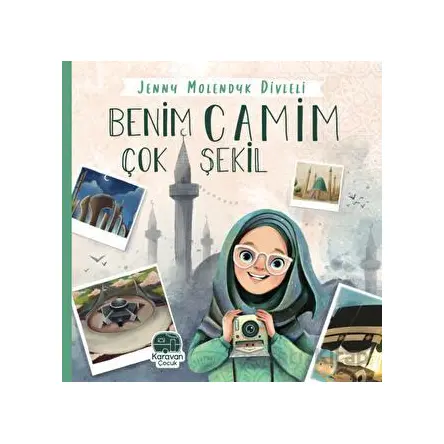 Benim Camim Çok Şekil - Jenny Molendyk Divleli - Karavan Çocuk Yayınları