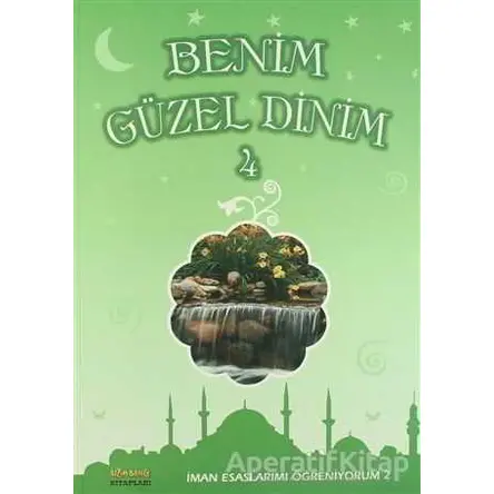 Benim Güzel Dinim - 4 - Faruk Salman - Bizim Bahçe Kitapları