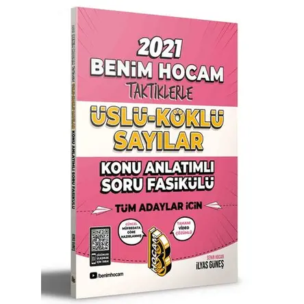 Benim Hocam 2021 Tüm Adaylar İçin Taktiklerle Üslü - Köklü Sayılar Konu Anlatımlı Soru Fasikülü