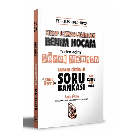 Benim Hocam TYT - ALES - DGS - KPSS Sınav Uzmanlarından Konu Özetli Sözel Mantık Soru Bankası