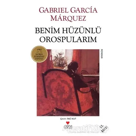 Benim Hüzünlü Orospularım - Gabriel Garcia Marquez - Can Yayınları