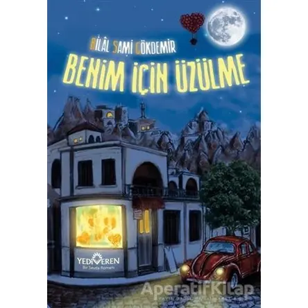 Benim İçin Üzülme - Bilal Sami Gökdemir - Yediveren Yayınları