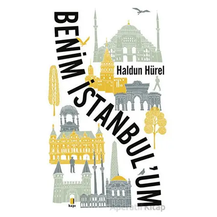 Benim İstanbu’um - Haldun Hürel - Kapı Yayınları