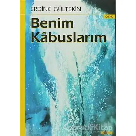 Benim Kabuslarım - Erdinç Gültekin - Kora Yayın